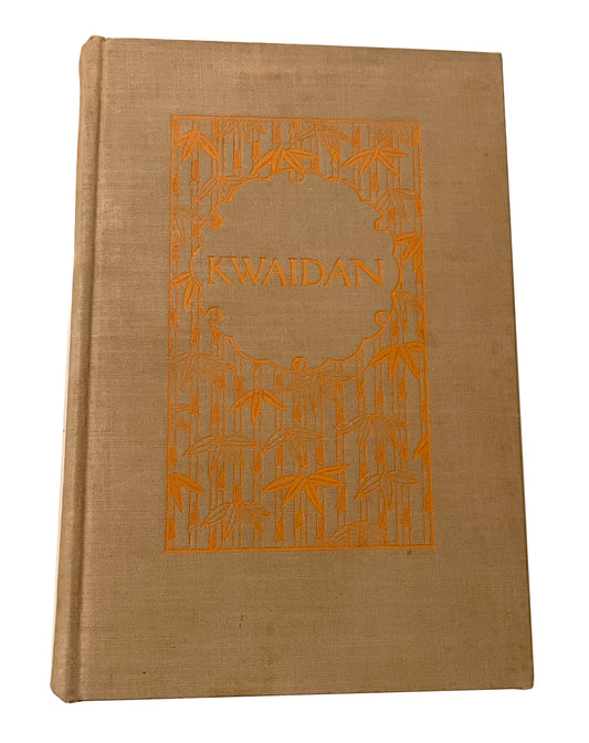 Kwaidan : Stories and studies of strange things | Lafcadio Hearn