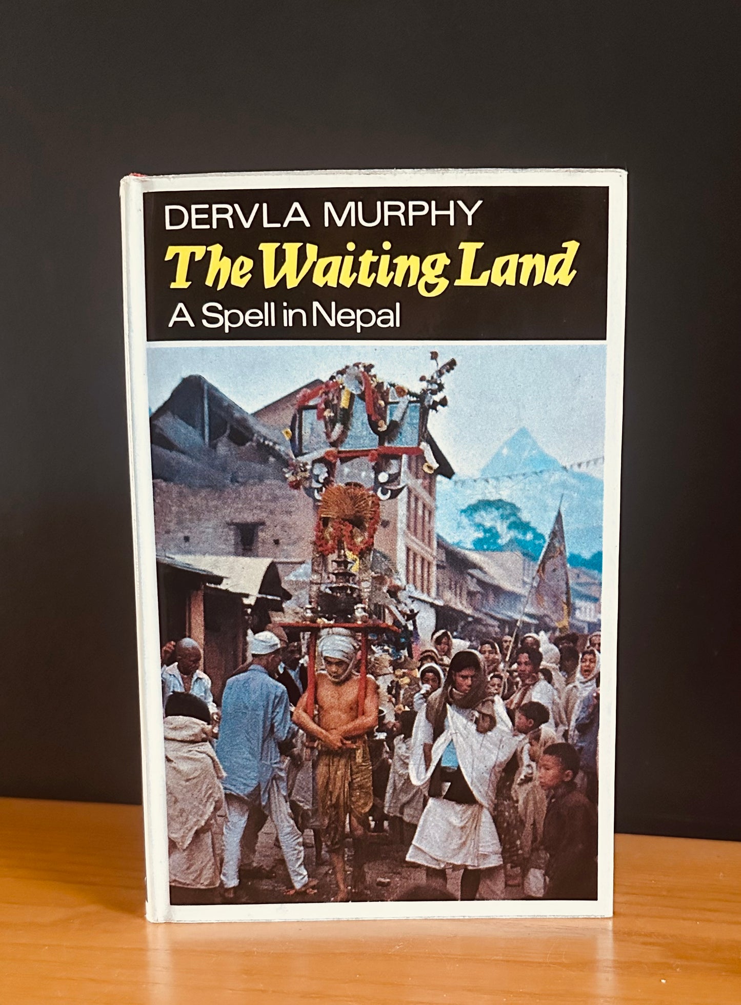 The Waiting Land. A Spell in Nepal | Dervla Murphy