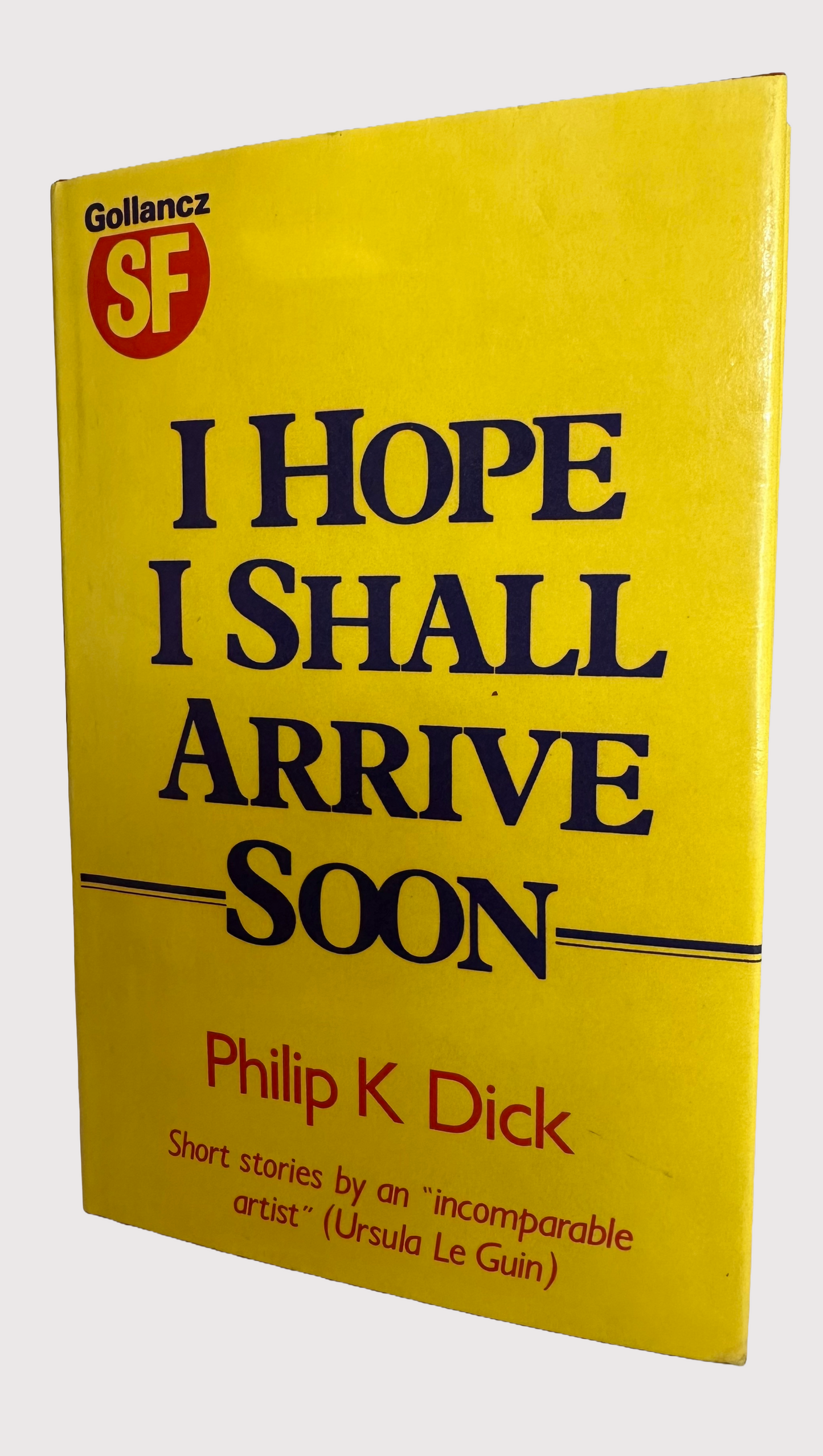 I Hope I Shall Arrive Soon | Philip K Dick