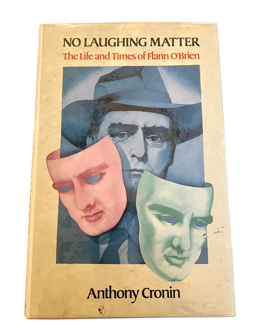 No Laughing Matter: The Life & Times of Flann O'Brien | Anthony Cronin