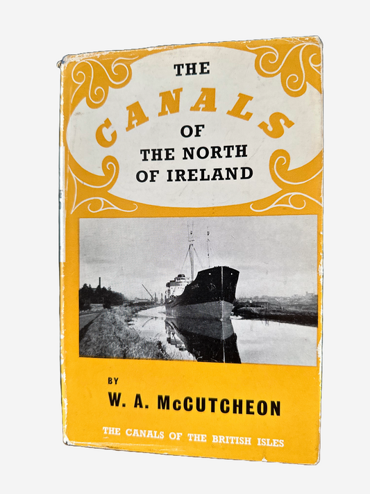 The Canals of the North of Ireland | W. A. McCutcheon