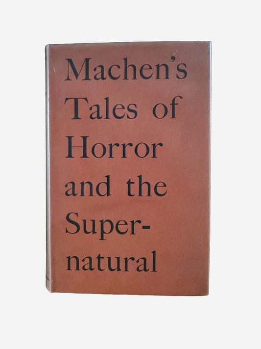 Tales of Horror and the Supernatural | Arthur Machen