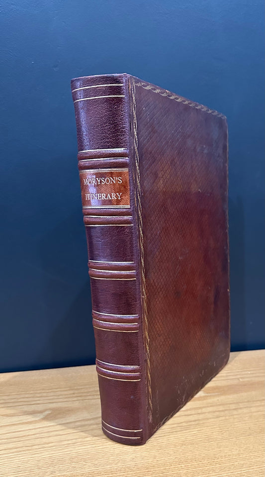 AN ITINERARY WRITTEN BY FYNES MORYSON Gent.