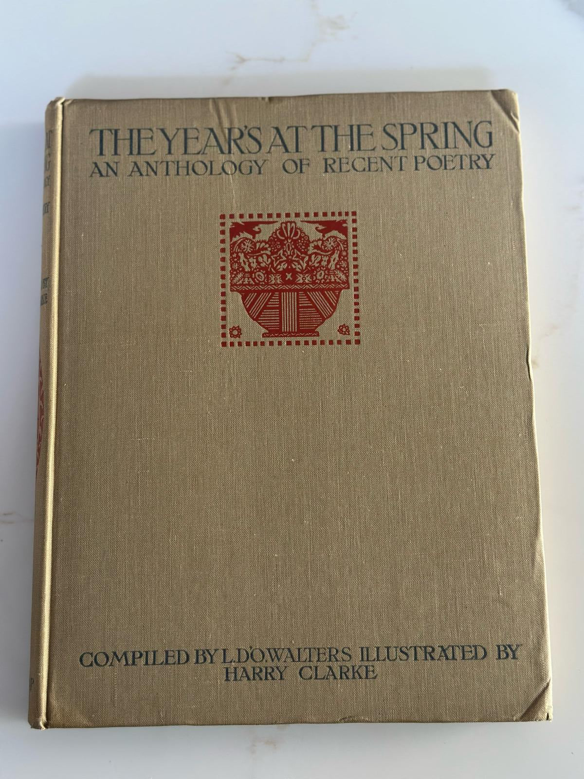 The Years At The Spring - An anthology of recent poetry | L.D.O'Walters with illustrations by Harry Clarke