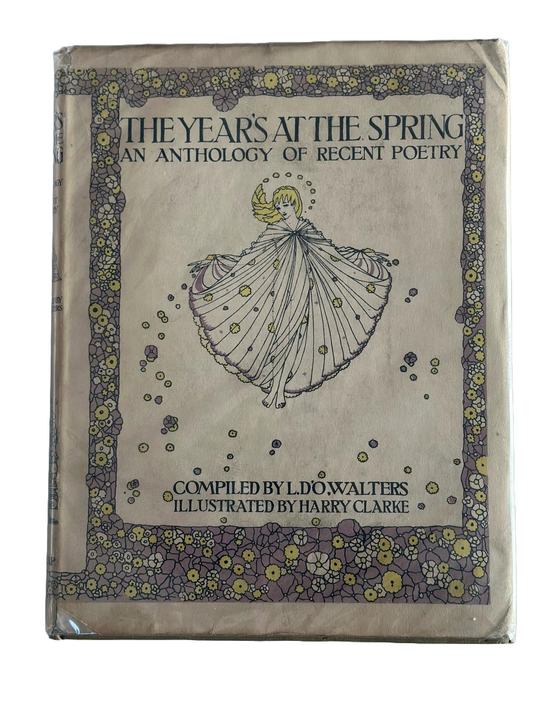 The Years At The Spring - An anthology of recent poetry | L.D.O'Walters with illustrations by Harry Clarke