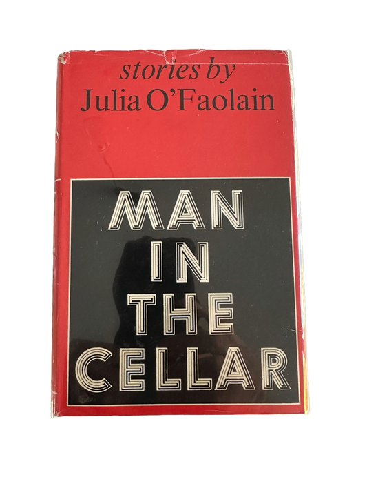 Man In The Cellar | Stories by Julia O'Faolain