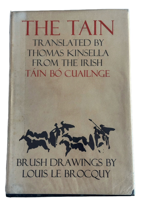 The Tain | Translated by Thomas Kinsella from the Irish Táin Bó Cuailnge