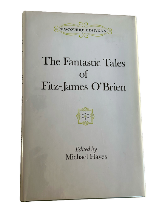 The Fantastic Tales of Fitz-James O'Brien | Edited by Michael Hayes