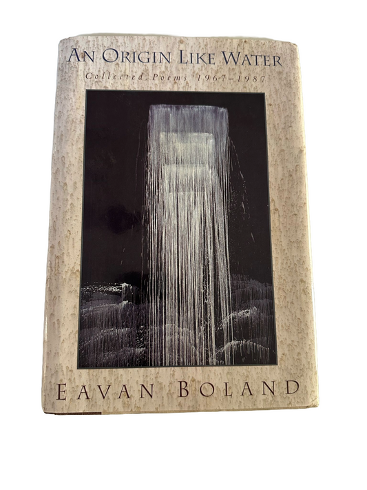 An Origin Like Water | Eavan Boland
