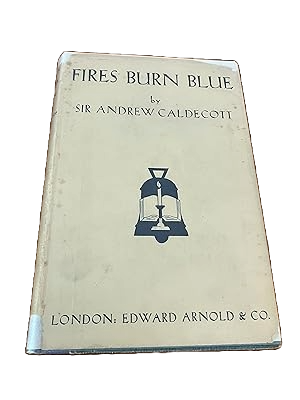 Fires Burn Blue | Sir Andrew Caldecott